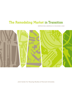 The Remodeling Market in Transition ImprovIng AmerIcA’s HousIng 20 09