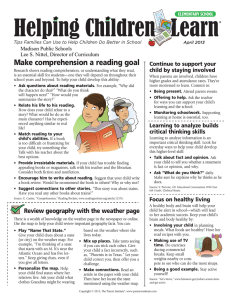 Make	comprehension	a	reading	goal Continue	to	support	your child	by	staying	involved
