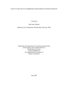 STUDY IN THE USE OF AUDIOBOOKS FOR READING IN GIFTED... A Thesis by John James Simkins