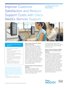 Improve Customer Satisfaction and Reduce Support Costs with Cisco WebEx Remote Support