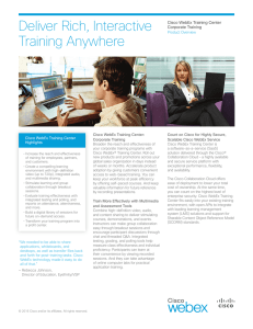 Deliver Rich, Interactive Training Anywhere Cisco WebEx Training Center Corporate Training