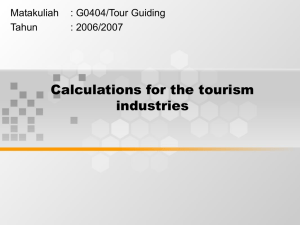 Calculations for the tourism industries Matakuliah : G0404/Tour Guiding