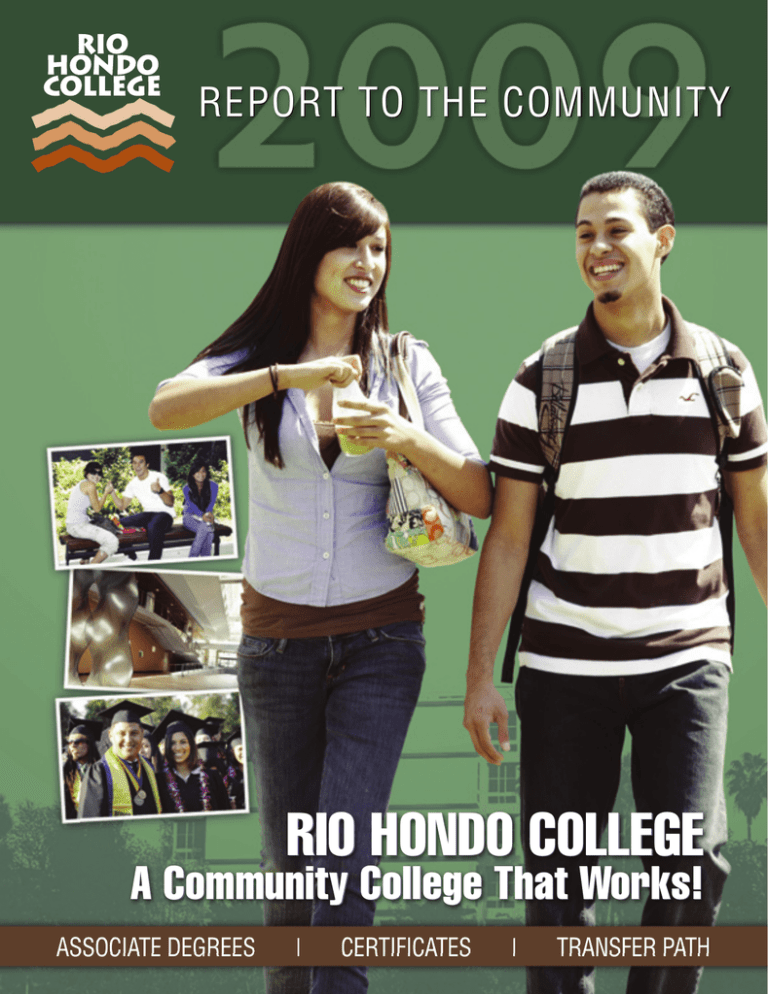 RIO HONDO COLLEGE A Community College That Works! REPORT TO THE COMMUNITY