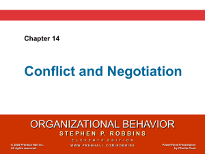 Conflict and Negotiation ORGANIZATIONAL BEHAVIOR Chapter 14