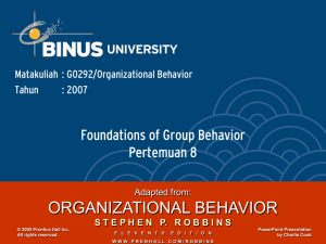 ORGANIZATIONAL BEHAVIOR Foundations of Group Behavior Pertemuan 8 Matakuliah : G0292/Organizational Behavior