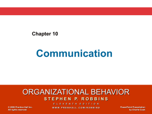 Communication ORGANIZATIONAL BEHAVIOR Chapter 10