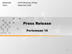 Press Release Pertemuan 16 Matakuliah : G0374/Business Writing