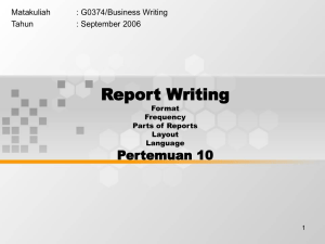 Report Writing Pertemuan 10 Matakuliah : G0374/Business Writing