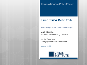 Lunchtime Data Talk Housing Finance Policy Center Multifamily Rental: Data and Analysis