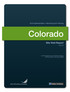 Colorado Site Visit Report ACA Implementation—Monitoring and Tracking April 2012