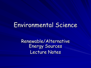 Environmental Science Renewable/Alternative Energy Sources Lecture Notes