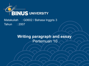 Writing paragraph and essay Pertemuan 10 Matakuliah : G0602 / Bahasa Inggris 3