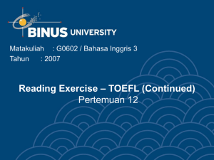 – TOEFL (Continued) Reading Exercise Pertemuan 12 Matakuliah