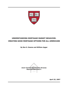 UNDERSTANDING MORTGAGE MARKET BEHAVIOR: CREATING GOOD MORTGAGE OPTIONS FOR ALL AMERICANS