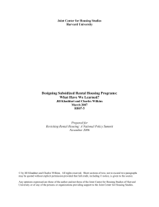 Designing Subsidized Rental Housing Programs: What Have We Learned? Harvard University