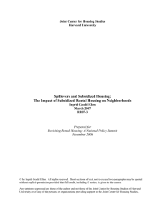 Spillovers and Subsidized Housing: Joint Center for Housing Studies Harvard University