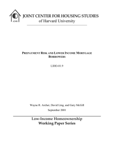 JOINT CENTER FOR HOUSING STUDIES of Harvard University Low-Income Homeownership Working Paper Series