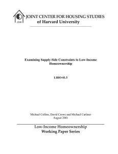 JOINT CENTER FOR HOUSING STUDIES of Harvard University Low-Income Homeownership Working Paper Series
