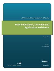 Public Education, Outreach and Application Assistance ACA Implementation—Monitoring and Tracking December 2014