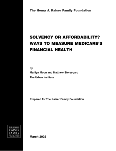 SOLVENCY OR AFFORDABILITY? WAYS TO MEASURE MEDICARE’S H FINANCIAL HEALT