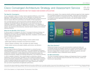 Cisco Converged Architecture Strategy and Assessment Service At-A-Glance The Need for Convergence