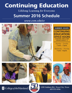 Continuing Education Summer 2016 Schedule EDUCATION www.com.edu/ce