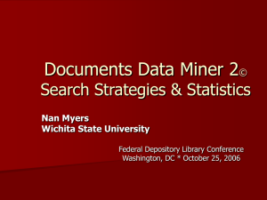 Documents Data Miner 2 Search Strategies &amp; Statistics © Nan Myers