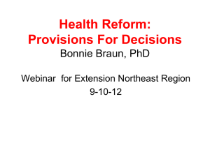 Health Reform: Provisions For Decisions  Bonnie Braun, PhD