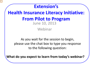 Extension’s Health Insurance Literacy Initiative: From Pilot to Program June 10, 2013