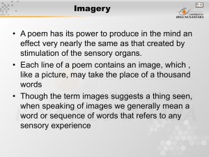 Imagery • A poem has its power to produce in the... effect very nearly the same as that created by