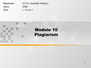 Module 10 Plagiarism Matakuliah : G1112, Scientific Writing I