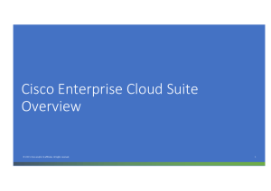 Cisco	Enterprise	Cloud	Suite Overview 1 ©	2015		Cisco	and/or	its	affiliates.	All	rights	reserved.