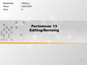 Pertemuan 13 Editing/Revising Matakuliah : Writing 1