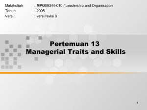 Pertemuan 13 Managerial Traits and Skills Matakuliah MP