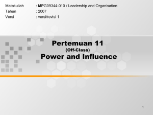 Pertemuan 11 Power and Influence (Off-Class) Matakuliah