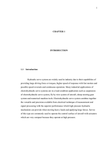 1 Hydraulic servo system are widely used in industry due to... providing large driving force or torques, higher speed of response...