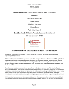 Madison School District Launches STEM Initiative Meeting Called to Order Attendees:   