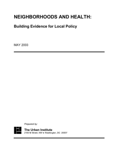 NEIGHBORHOODS AND HEALTH:  Building Evidence for Local Policy MAY 2003