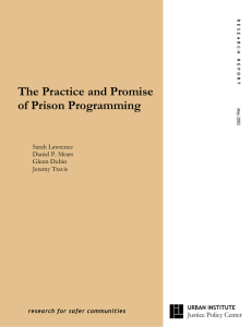 The Practice and Promise of Prison Programming Justice Policy Center Sarah Lawrence