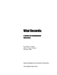 Vital Records: A SOURCE FOR NEIGHBORHOOD INDICATORS National Neighborhood Indicators Partnership
