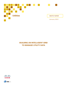 Utilities BUIldIng An InTEllIgEnT gRId To MAnAgE UTIlITy dATA WHITE PAPER