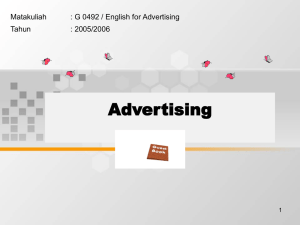 Advertising Matakuliah : G 0492 / English for Advertising Tahun