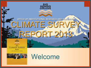 CLIMATE SURVEY REPORT 2013 Welcome OFFICE OF INSTITUTIONAL RESEARCH AND PLANNING