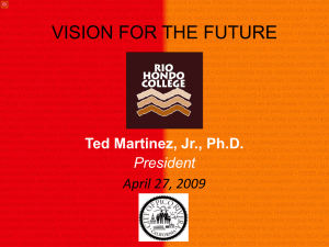 VISION FOR THE FUTURE Ted Martinez, Jr., Ph.D. President April 27, 2009