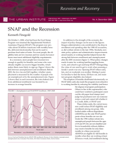 SNAP and the Recession Recession and Recovery Kenneth Finegold THE URBAN INSTITUTE