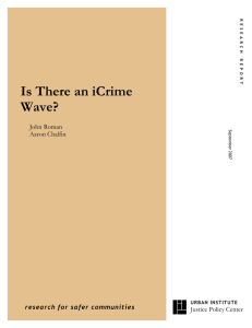 Is There an iCrime Wave? John Roman Aaron Chalfin