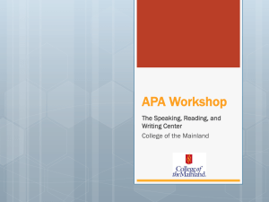 APA Workshop The Speaking, Reading, and Writing Center College of the Mainland