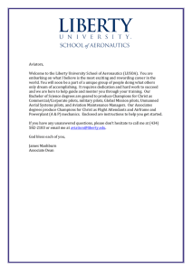 Aviators, Welcome to the Liberty University School of Aeronautics (LUSOA). ... embarking on what I believe is the most exciting and...