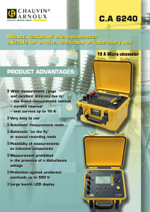 C.A 6240 PRODUCT ADVANTAGES: Robust, leakproof micro-ohmmeter