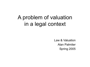 A problem of valuation in a legal context Law &amp; Valuation Alan Palmiter